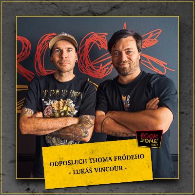 Odposlech Thoma Frödeho - LUKÁŠ VINCOUR Odposlech Thoma Frödeho - LUKÁŠ VINCOUR