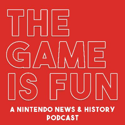 The Game is Fun: A Nintendo News & History Podcast Trailer The Game is Fun: A Nintendo News & History Podcast Trailer
