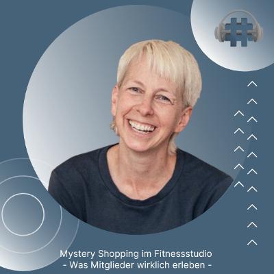 Folge 163 - Mystery Shopping im Fitnessstudio - Was Mitglieder wirklich erleben Folge 163 - Mystery Shopping im Fitnessstudio - Was Mitglieder wirklich erleben