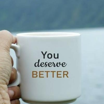 DESERVE BETTER