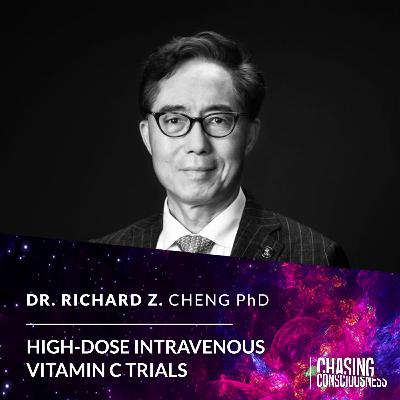 HIGH-DOSE INTRAVENOUS VITAMIN C TRIALS - Dr. Richard Z. Cheng PhD #83