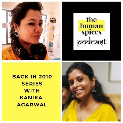 Back in 2010 - Kanika Agarwal - Pieces Collage