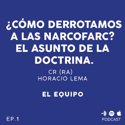 ¿Cómo derrotamos a las Nacorfarc? El asunto de la Doctrina