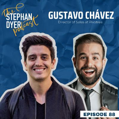 88. Gustavo Chávez — Crossing Borders, Breaking Barriers & The Journey to Leadership in Tech Sales 88. Gustavo Chávez — Crossing Borders, Breaking Barriers & The Journey to Leadership in Tech Sales