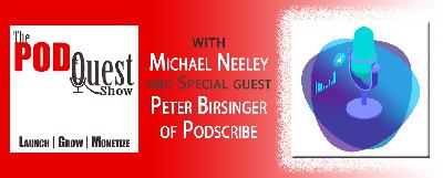 026: INT - Peter Birsinger of Podscribe.ai 026: INT - Peter Birsinger of Podscribe.ai