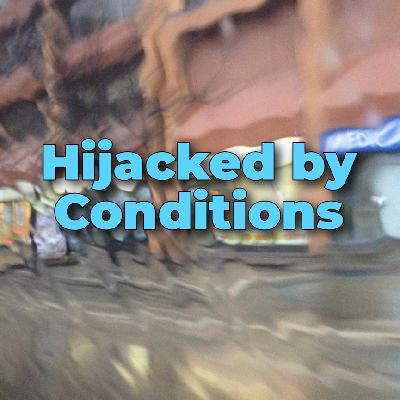 Episode 24: Do Conditions Hijack Your Creative Flow?