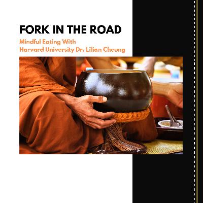 Mindful Eating With Harvard University Dr. Lilian Cheung