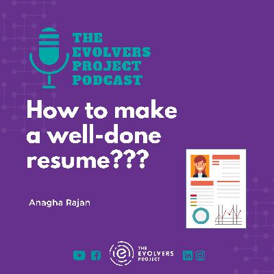 How to make a well-done resume? | English Podcast | The Evolvers Project Podcast How to make a well-done resume? | English Podcast | The Evolvers Project Podcast