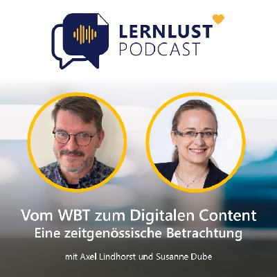 LERNLUST #58 // Vom WBT zum digitalen Content - eine zeitgenössische Betrachtung
