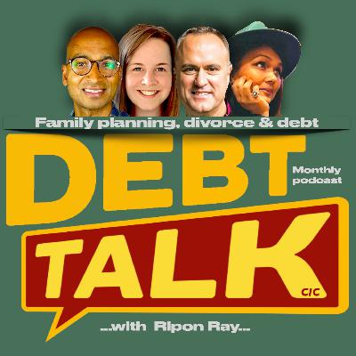 Debt Talk: Family Planning, Divorce & Debt Debt Talk: Family Planning, Divorce & Debt