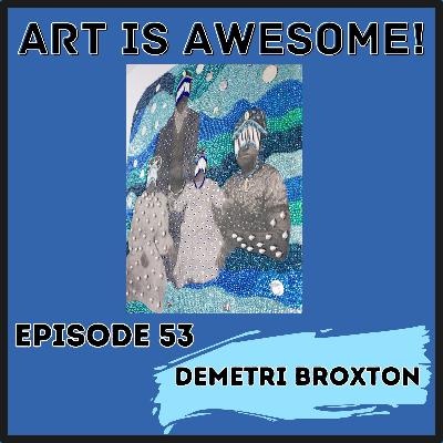 Demetri Broxton - Multi Media Artist