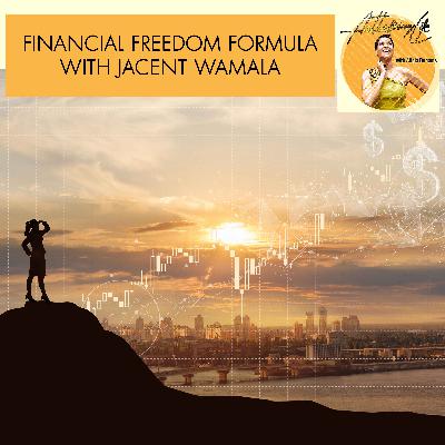 Financial Freedom Formula With Jacent Wamala Financial Freedom Formula With Jacent Wamala