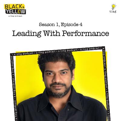 Ep4 - Leading With Performance - Rajiv Sathe