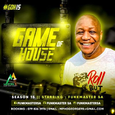 Game Of House 15 Starring Funkmaster SA