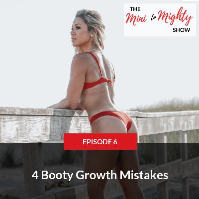 4 Booty Growth Mistakes 4 Booty Growth Mistakes