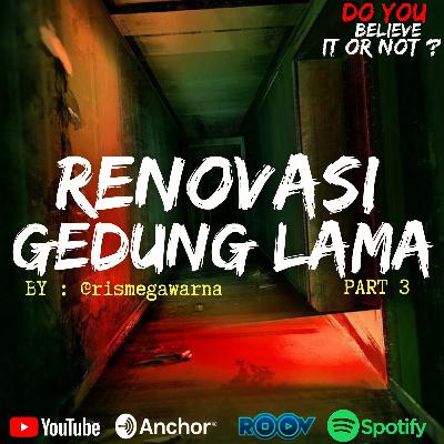 Ep.#60 RENOVASI GEDUNG LAMA [PART 3]