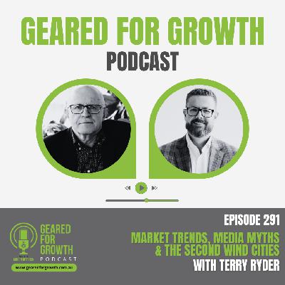 Ep. 291: Market Trends, Media Myths & The Second Wind Cities, with Terry Ryder