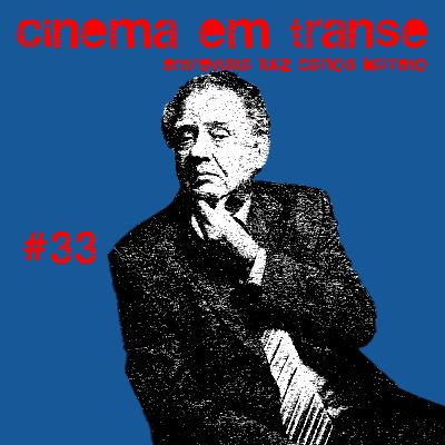 #33 - Cinema em Transe entrevista Luiz Carlos Barreto