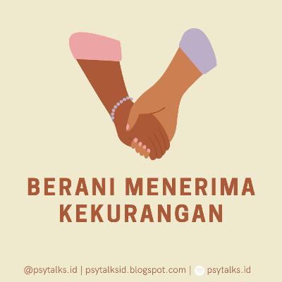 Berani Menerima Kekurangan Berani Menerima Kekurangan