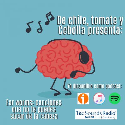 De Chile, Tomate y Cebolla 7 de Enero 2022 (Earworms)