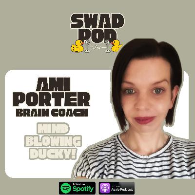 MIND BLOWING DUCKY - SWAD POD x AMI PORTER