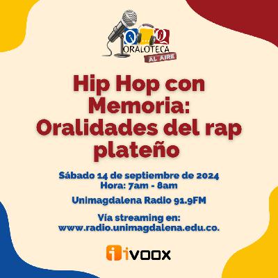 Hip Hop con Memoria: Oralidades del rap plateño. 14/09/2024