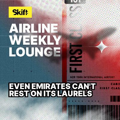 Even Emirates Can't Rest on its Laurels