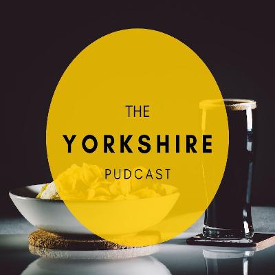 The Yorkshire Pudcast with Freya Cox