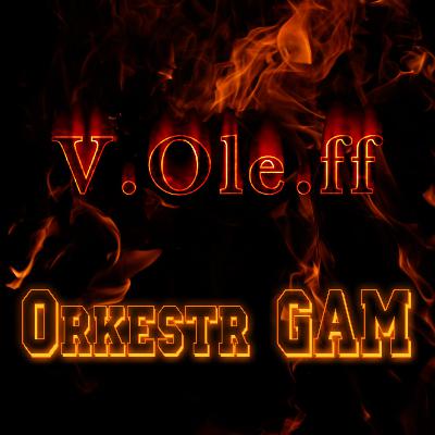 V.Ole.ff - Orkestr GAM