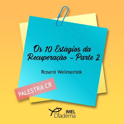 10 Estágios da Recuperação - Parte 2 10 Estágios da Recuperação - Parte 2