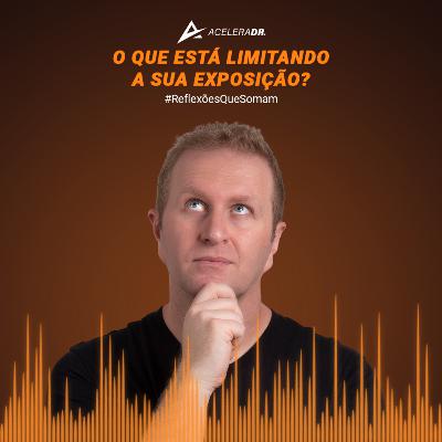 41 - O que está limitando a sua exposição?