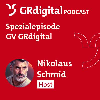 Spezialepisode Generalversammlung GRdigital