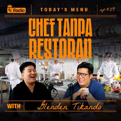 #429 CHEF TANPA RESTORAN WITH GLENDEN TIKANDO | RAY JANSON RADIO