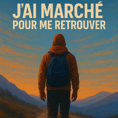 J'ai Marché Pour Me Retrouver J'ai Marché Pour Me Retrouver