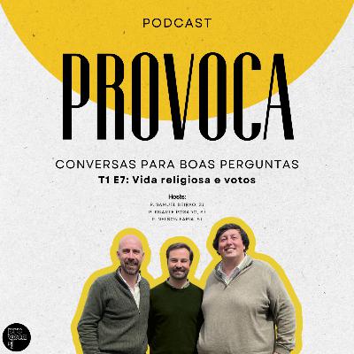 T1 E7: Vida religiosa e votos