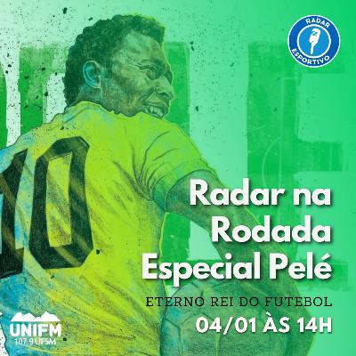 Radar na Rodada #2 - Especial Pelé