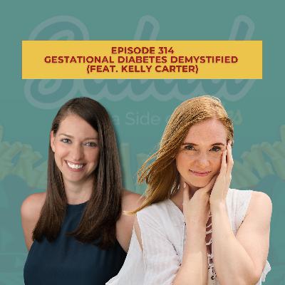 Gestational Diabetes Demystified (feat. Kelly Carter)