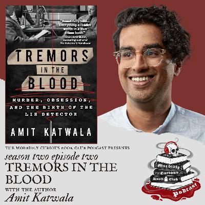 S2E2 - "Tremors in the Blood" with the author Amit Katwala