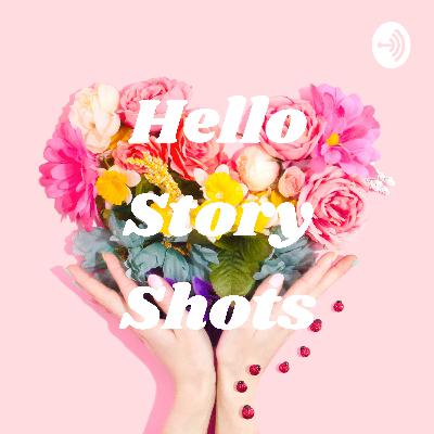 Intro: Hello Story Shots is about?