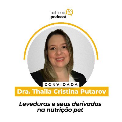 LEVEDURA E SEUS DERIVADOS NA NUTRIÇÃO PET - Dra. Thaila Cristina Putarov | Ep. 33 LEVEDURA E SEUS DERIVADOS NA NUTRIÇÃO PET - Dra. Thaila Cristina Putarov | Ep. 33