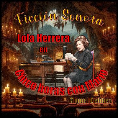 CINCO HORAS CON MARIO - FICCIÓN SONORA