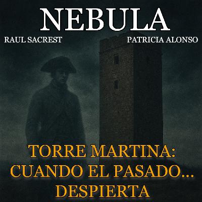 2/10 Torre Martina; Cuando el pasado.... despierta