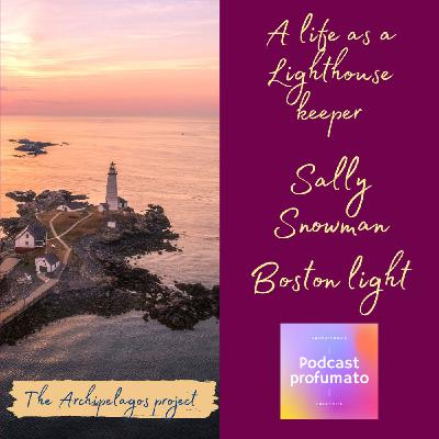 A woman lighthouse keeper - Sally Snowman and Boston Light