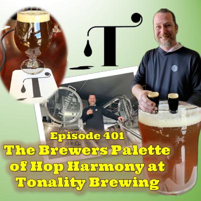Pubcast 401 - The Brewers Palette of Hop Harmony at Tonality Brewing
