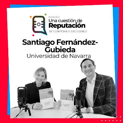 Sembrando Reputación con Santiago Fernández-Gubieda