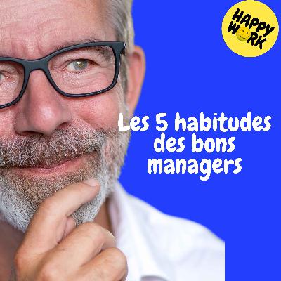 Replay — Les 5 habitudes des bons managers Replay — Les 5 habitudes des bons managers