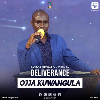 Deliverance (Okusumululwa) - Pastor Richard Kayemba