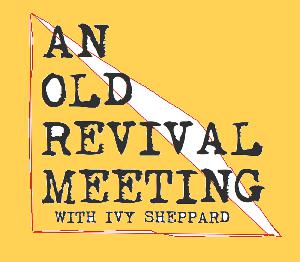 An Old Revival Meeting ep 5