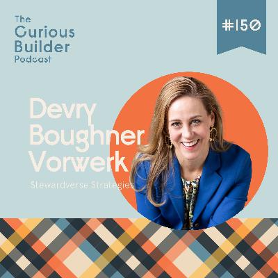#150 | Devry Boughner Vorwerk | Stewardverse Strategies | How Your Trash Could Be Your Biggest Moneymaker #150 | Devry Boughner Vorwerk | Stewardverse Strategies | How Your Trash Could Be Your Biggest Moneymaker