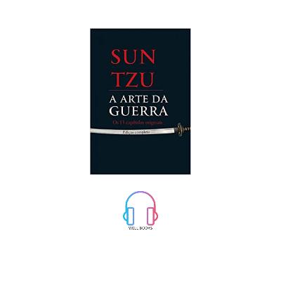 A ARTE DA GUERRA / PARTE 2 / Sun Tzu